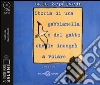 Storia di una gabbianella e del gatto che le insegnò a volare letto da Gerry Scotti. Audiolibro. CD Audio formato MP3 libro