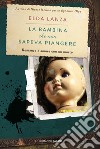 La bambina che non sapeva piangere. Romanzo d'amore con un morto libro