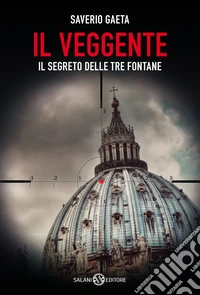 Il veggente. Il segreto delle Tre Fontane