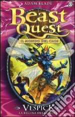 Vespick. La regina delle vespe. Beast Quest. Vol. 36 libro