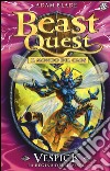Vespick. La regina delle vespe. Beast Quest. Vol. 36 libro