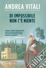 Di impossibile non c'è niente libro