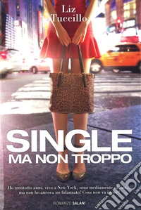 Single ma non troppo