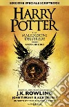 Harry Potter e la maledizione dell'erede. Parte uno e due. Scriptbook. Ediz. speciale