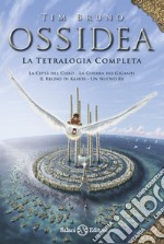 Ossidea: La città del cielo-La guerra dei giganti-Il regno di Kahòs-Un nuovo re libro