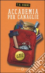 La mela marcia. Accademia per canaglie libro