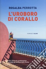 L'uroboro di corallo libro