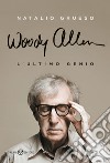 Woody Allen. L'ultimo genio libro di Grueso Natalio