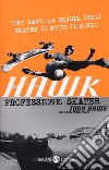 Hawk. Professione skater libro