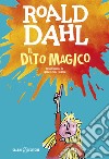 Il dito magico libro di Dahl Roald