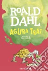 Agura trat libro di Dahl Roald