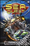 Mangler. La minaccia oscura. Sea Quest. Vol. 8 libro