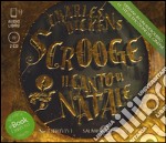 Scrooge. Il canto di Natale. Audiolibro. 2 CD Audio libro