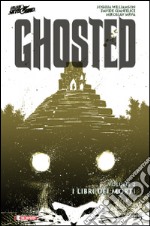 I libri dei morti. Ghosted. Vol. 2 libro