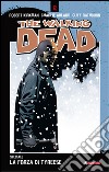 La forza di Tyreese. The walking dead speciale libro di Kirkman Robert Adlard Charlie Rathburn Cliff