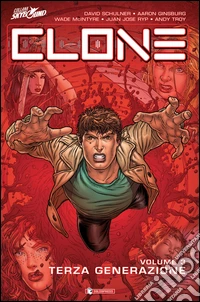 Terza generazione. Clone. Vol. 3 libro