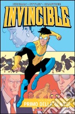 Invincible. Vol. 4: Primo della classe libro