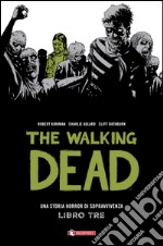 The walking dead. Vol. 3 libro