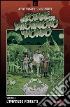 L'immondo perduto. Gli zombie che divorarono il mondo. Vol. 3 libro