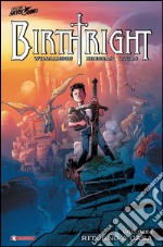 Birthright. Vol. 1: Ritorno a casa libro