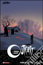 Outcast. Il reietto. Vol. 1: Un' oscurità lo circonda libro