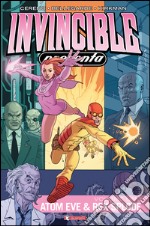 Invincible presenta Atom Eve & Rex Splode. Vol. 1