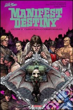 Chiroptera e carniformaves. Manifest destiny. Vol. 3 libro