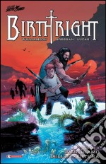 Birthright. Vol. 2: Il richiamo dell'avventura libro