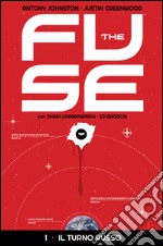 The fuse. Vol. 1: Il turno rosso libro