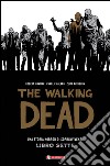 Una storia horror di sopravvivenza. The walking dead. Vol. 7 libro di Kirkman Robert Adlard Charlie Rathburn Cliff Ciccarelli A. G. (cur.)