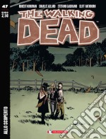 Allo scoperto. The walking dead. Vol. 47 libro