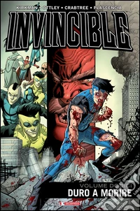 Invincible. Vol. 12: Duro a morire