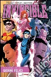 Invincible. Vol. 11: Giorni felici libro di Kirkman Robert Walker Cory Ciccarelli A. G. (cur.)