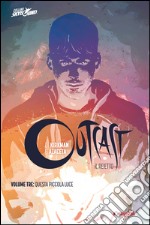 Outcast. Il reietto. Vol. 3: Questa piccola luce libro