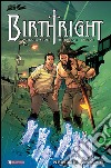 Birthright. Vol. 3: Nemici e alleati libro