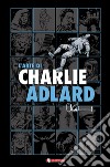 L'arte di Charlie Adlard libro