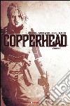 Copperhead. Vol. 1: Un nuovo sceriffo in città libro