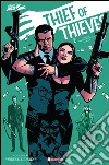 Thief of thieves. Vol. 6: Febbre dell'oro libro di Kirkman Robert Diggle Andy Ciccarelli A. G. (cur.)