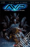 Alien vs. Predator. Fire and stone. Vol. 3 libro