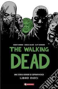 The walking dead. Vol. 10