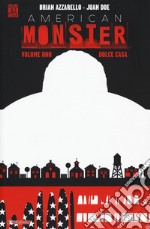 Dolce casa. American Monster. Vol. 1