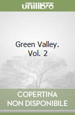 Green Valley. Vol. 2 libro