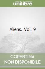 Aliens. Vol. 9 libro