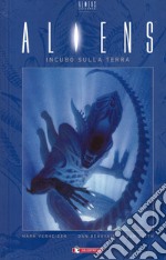 Aliens. Vol. 2: Incubo sulla Terra libro