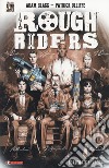 Rough Riders. Vol. 1: Scatenate l'inferno libro