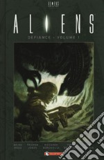 Aliens: defiance. Vol. 1 libro