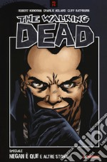 Negan è qui! e altre storie. The walking dead libro