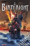 Birthright. Vol. 6: Paternità libro