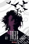 Trees. Vol. 3: Tre destini libro di Ellis Warren Howard Jason
