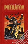 Predator. 30º anniversario libro di Verheiden Mark